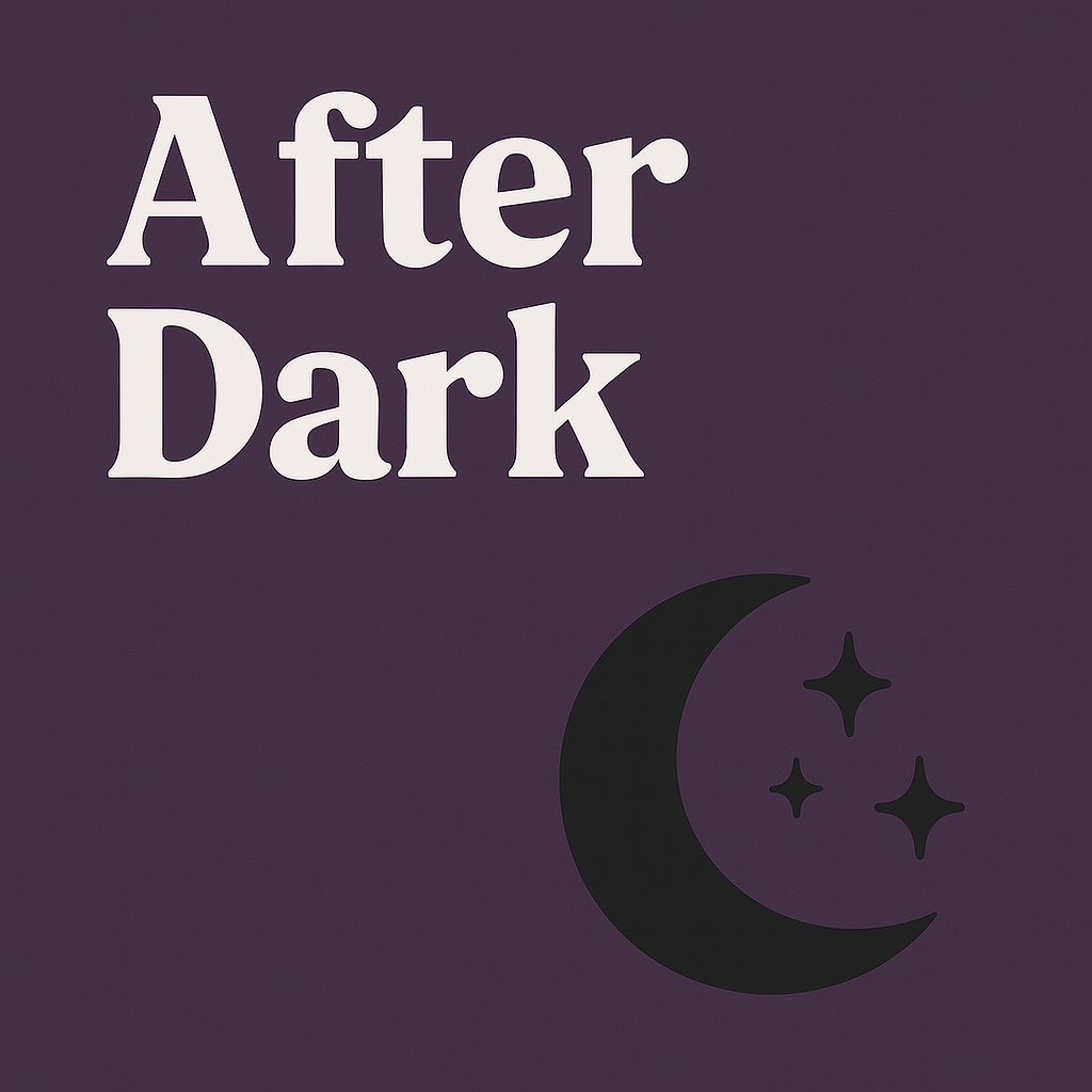🌙 After Dark